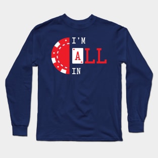 I'm All In - Poker Long Sleeve T-Shirt